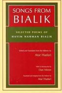 Songs from Bialik: Selected Poems of Hayim Nahman Bialik di Hayyim Nahman Bialik edito da SYRACUSE UNIV PR