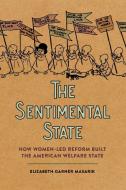 The Sentimental State di Elizabeth Garner Masarik edito da UNIV OF GEORGIA PR
