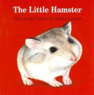 The Little Hamster di Elly Van Der Linden edito da Floris Books