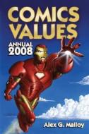 Comics Values Annual di Alex G. Malloy edito da F&w Publications Inc