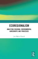 Ecoregionalism di Jon Marco Church edito da Taylor & Francis Ltd