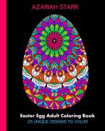 Easter Egg Adult Coloring Book di Starr Azariah Starr edito da Blurb