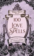 100 Love Spells di Tonya A. Brown edito da Indy Pub