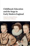 Childhood, Education And The Stage In Early Modern England edito da Cambridge University Press