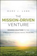 The Mission-Driven Venture di Marc J. Lane edito da John Wiley & Sons