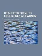 Red-Letter Poems by English Men and Women di Thomas Young Crowell edito da Rarebooksclub.com