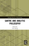 Sartre And Analytic Philosophy edito da Taylor & Francis Ltd