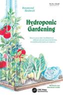 Hydroponic Gardening di Raymond Bridwell edito da Taylor & Francis Ltd