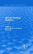African Political Systems di M. Fortes, E. E. Evans-Pritchard edito da Taylor & Francis Ltd