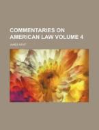 Commentaries On American Law V.2 di James Kent edito da Rarebooksclub.com