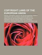 Copyright laws of the European Union di Books Llc edito da Books LLC, Reference Series