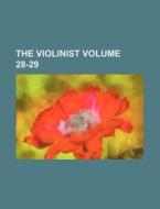 The Violinist Volume 28-29 di Books Group edito da Rarebooksclub.com