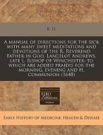 A Manual Of Directions For The Sick With di R. D. edito da Lightning Source Uk Ltd