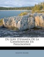 Du Jury D'Examen de La Candidature En Philosophie di Auguste Siguier edito da Nabu Press