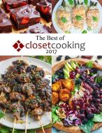 The Best of Closet Cooking 2017 di Kevin Lynch edito da Lulu.com
