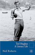 Ted Hughes di Neil Roberts edito da Palgrave USA