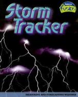 Storm Tracker: Measuring and Forecasting Weather di Allison Lassieur edito da Raintree