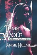 A Shadow Walkers Novel di Angie Hulme edito da Publishamerica
