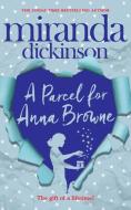 A Parcel for Anna Browne di Miranda Dickinson edito da Pan Macmillan