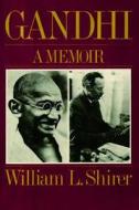 Gandhi: A Memoir di William L. Shirer edito da Simon & Schuster