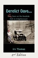 Derelict Days . . . di Irv Thomas edito da AuthorHouse