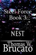 Steel Force Book 3 di Thomas W Brucato edito da America Star Books