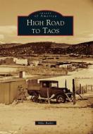 High Road to Taos di Mike Butler edito da ARCADIA PUB (SC)