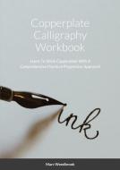 Copperplate Calligraphy Workbook di Marc Weedbrook edito da Lulu.com