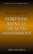 Principles of Forensic Mental Health Assessment di Kirk Heilbrun edito da Springer US