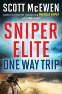 Sniper Elite: One Way Trip di Scott McEwan, Thomas Koloniar edito da Simon & Schuster