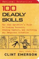 100 Deadly Skills di Clint Emerson edito da Simon + Schuster Inc.