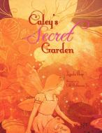 CALEY'S SECRET GARDEN di Lynda Page edito da Xlibris