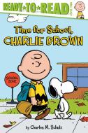 Time for School, Charlie Brown di Charles M. Schulz edito da SIMON SPOTLIGHT