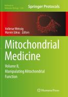 Mitochondrial Medicine edito da Humana Press Inc.