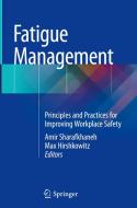 Fatigue Management di Amir Sharafkhaneh edito da Springer