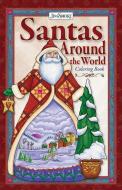 Jim Shore Santas Around the World Coloring Book: A Showcase of Over 30 Countries Including England, Canada, Australia, and the United States of Americ di Jim Shore edito da DESIGN ORIGINALS