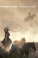 Cowboys & Horses Writing Journal di East Canyon Publishing edito da Createspace