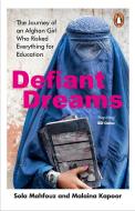 Defiant Dreams di Sola Mahfouz, Malaina Kapoor edito da Transworld