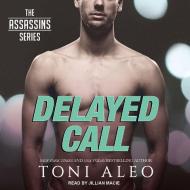 Delayed Call di Toni Aleo edito da Tantor Audio