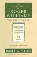 The Complete Writings of Roger Williams, Volume 3 di Roger Williams edito da Wipf and Stock