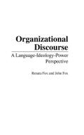 Organizational Discourse di Renata Fox, John Fox edito da Praeger