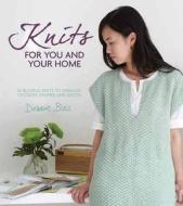 Knits for You and Your Home: 30 Blissful Knits to Indulge, Cocoon, Pamper and Detox di Debbie Bliss edito da Trafalgar Square Publishing