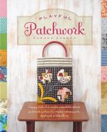 Playful Patchwork di Suzuko Koseki edito da Rockport Publishers Inc.