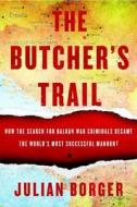 The Butcher's Trail di Julian Broger edito da Other Press LLC
