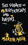 Goddess of Buttercups & Daisies di Martin Millar edito da SOFT SKULL PR