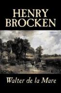 Henry Brocken by Walter de la Mare, Fiction, Fantasy, Literary di Walter De La Mare edito da Aegypan