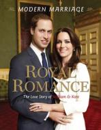 Modern Marriage, Royal Romance: The Love Story of William & Kate di Mary Boone edito da TRIUMPH BOOKS