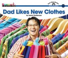 Dad Likes New Clothes Shared Reading Book di Laura Verderosa edito da NEWMARK LEARNING LLC