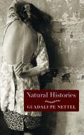 Natural Histories di Guadalupe Nettel edito da Seven Stories Press,U.S.