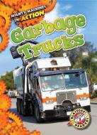 Garbage Trucks di Thomas K. Adamson edito da BLASTOFF READERS